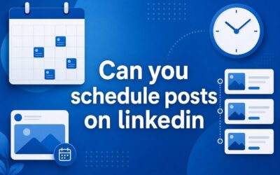 Can You Schedule Posts on LinkedIn? How to Plan Ahead