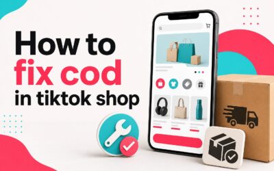 How to Fix COD in TikTok Shop: Step-by-Step Guide